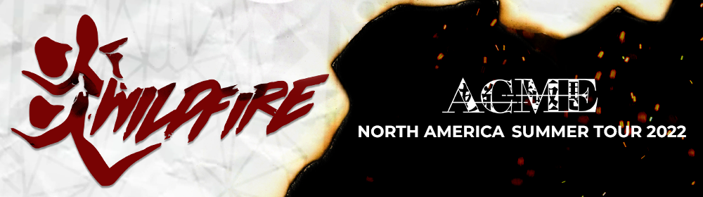 ACME US TOUR 2022 [WILD FIRE] 公演詳細決定！！！